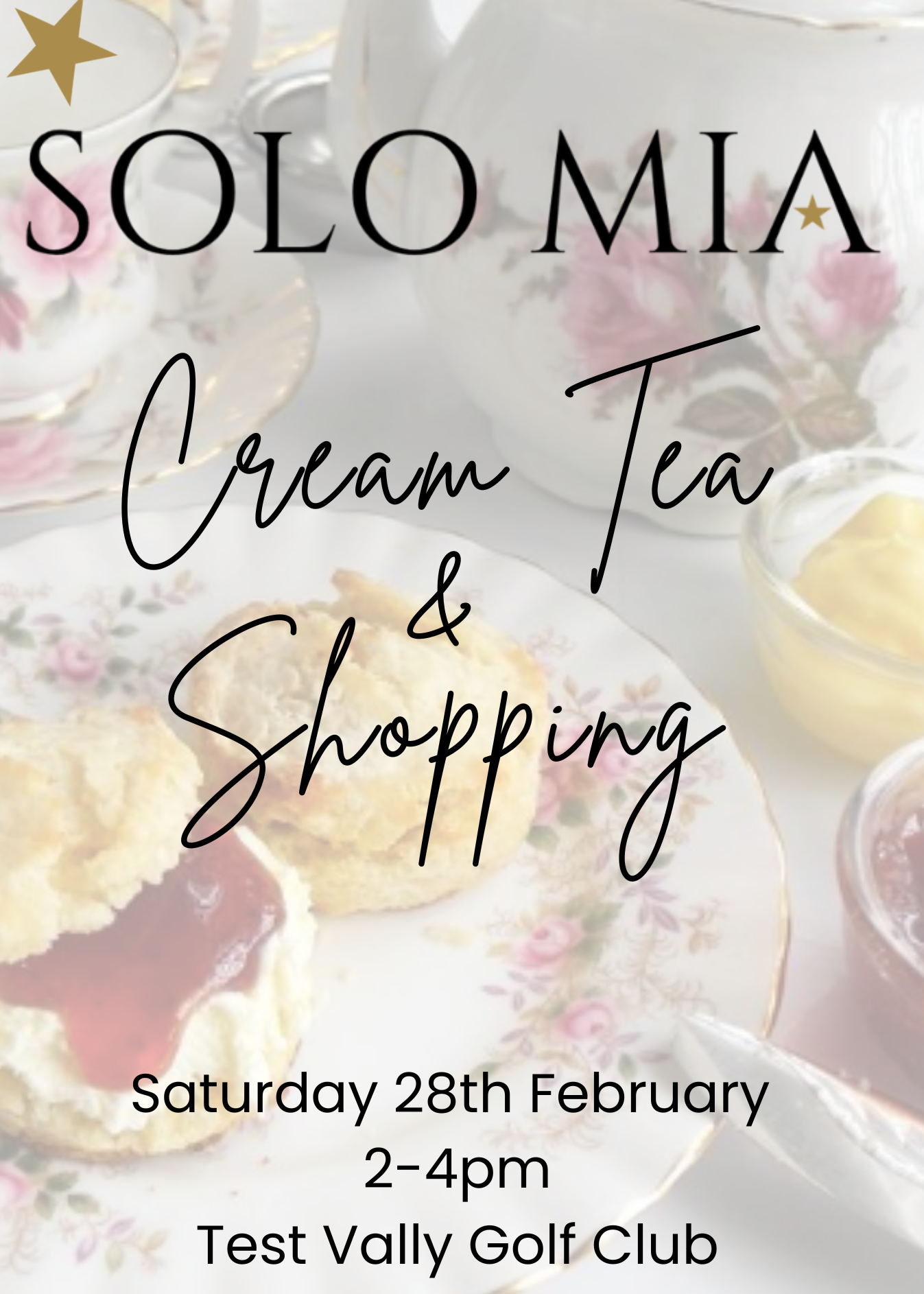 Promotional flyer for 'Solo Mia Cream Tea & Shopping' event with tea and cookies on a white plate.