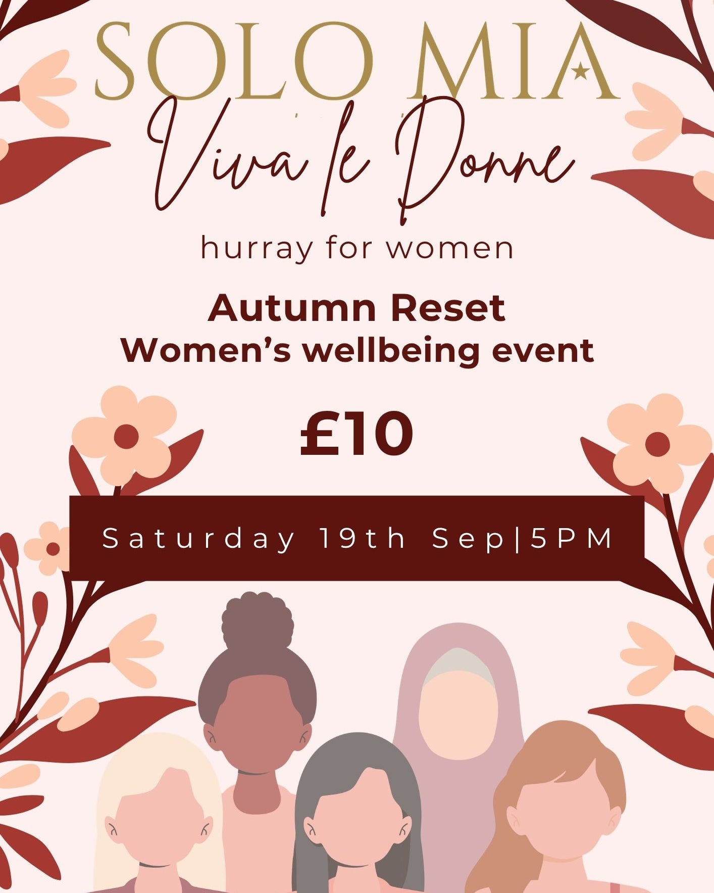 Promotional flyer for 'SOLO MIA Viva Le Donne' women's wellbeing event on Saturday 19th Sep at 5PM. The flyer features a light pink background with floral illustrations in muted red and peach tones, stylized text in gold and dark brown, and a row of minimalist female figures at the bottom.