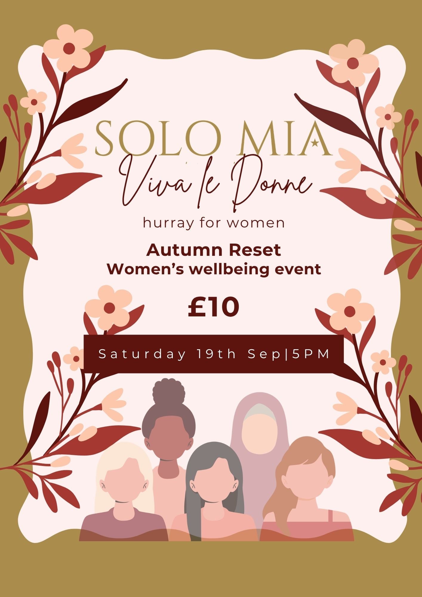 Promotional flyer for 'SOLO MIA Viva Le Donne' women's wellbeing event on Saturday 19th Sep at 5PM, featuring a £10 Autumn Reset ticket. The flyer has a warm olive green border, a central cream-colored frame with floral illustrations, and stylized illustrations of four women at the bottom.